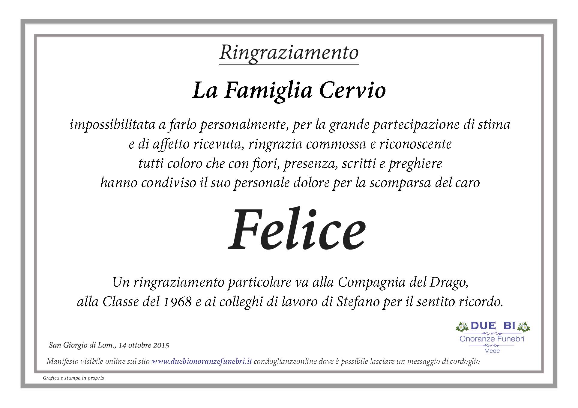 Condoglianzeonline It Il Portale Dedicato Ai Necrologi Cervio Felice Due Bi Onoranze Funebri